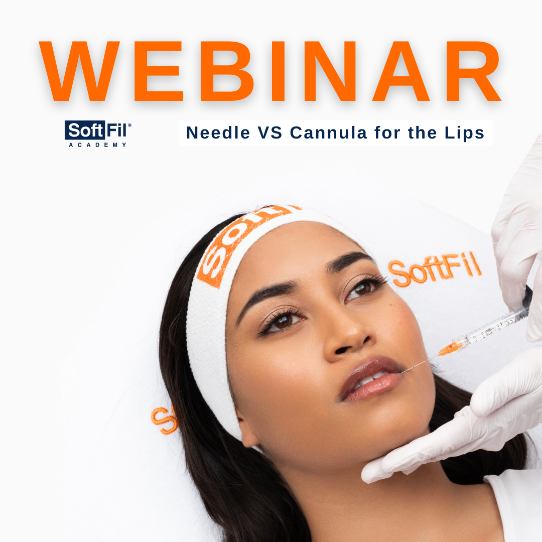 webinar SoftFil: Needle VS Cannula for the lips
